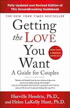 Getting The Love You Want: A Guide For Couples: Third Edition