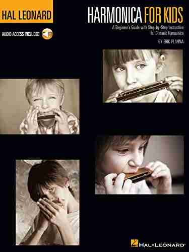 Harmonica for Kids A Beginner s Guide with Step by Step Instruction for Diatonic Harmonica: Hal Leonard Harmonica Method