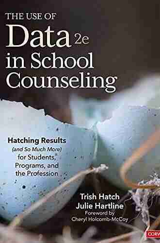 The Use of Data in School Counseling: Hatching Results (and So Much More) for Students Programs and the Profession