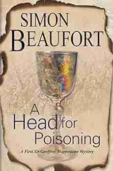 Head For Poisoning A: An 11th Century Mystery Set On The Welsh Borders (A Geoffrey Mappestone Mystery 2)