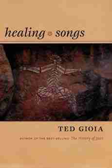 Healing Songs Ted Gioia