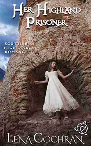 Her Highland Prisoner: Scottish Highland Romance