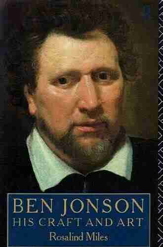 Ben Jonson: His Craft And Art (Routledge Library Editions: Renaissance Drama)