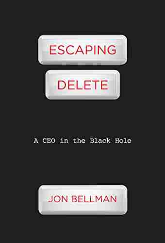 Escaping Delete: A CEO In The Black Hole