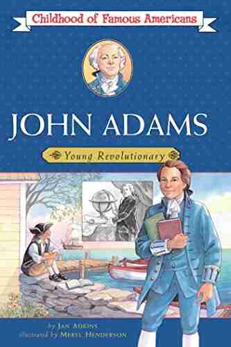 John Adams: Young Revolutionary (Childhood of Famous Americans)