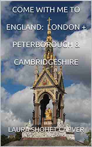 COME WITH ME TO ENGLAND: LONDON + PETERBOROUGH CAMBRIDGESHIRE