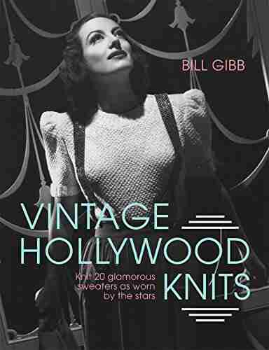 Vintage Hollywood Knits: Knit 20 Glamorous Sweaters As Worn By The Stars