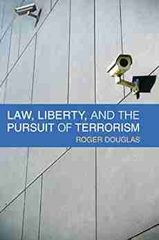 Law Liberty And The Pursuit Of Terrorism