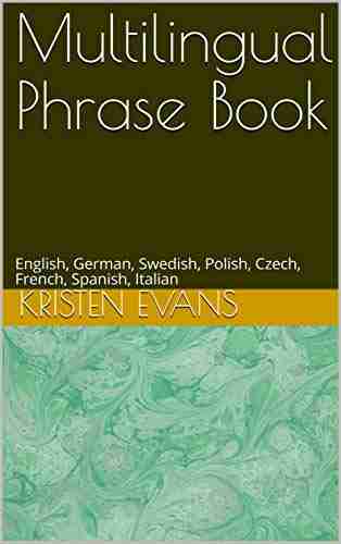 Multilingual Phrase : English German Swedish Polish Czech French Spanish Italian