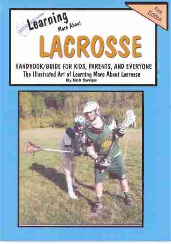 Learning More About Lacrosse Reduced Content Version Handbook/Guide (Series 2 Learn N More About 6)