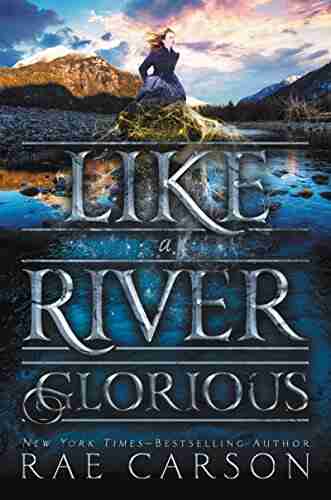 Like a River Glorious (Gold Seer Trilogy 2)