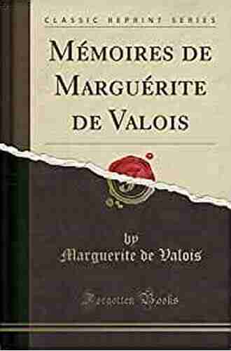 Marguerite De Valois (Classic Reprint)