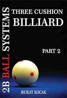 THREE CUSHION BILLIARD 2B BALL SYSTEMS: (MK)