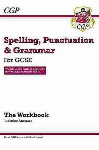 Spelling Punctuation and Grammar for Grade 9 1 GCSE Workbook (includes Answers): perfect for catch up and the 2022 and 2023 exams (CGP GCSE English 9 1 Revision)