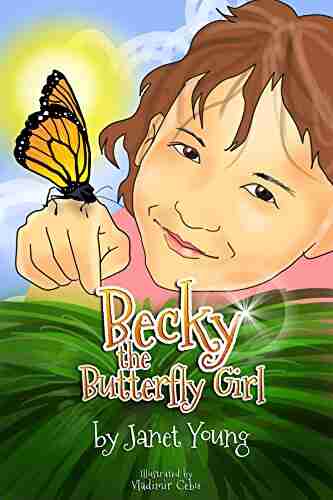 Becky the Butterfly Girl Janet Young