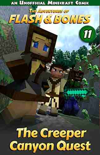 The Creeper Canyon Quest: Minecraft Unofficial (Flash And Bones 11)