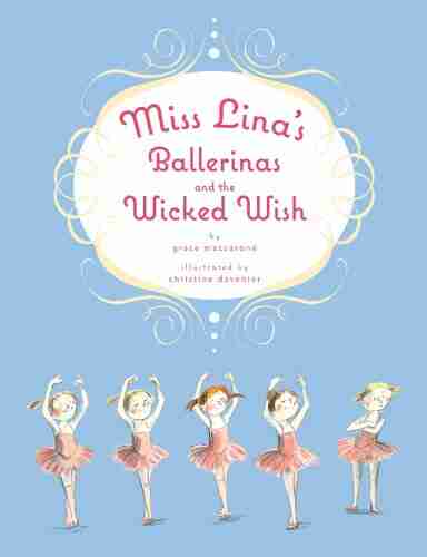 Miss Lina S Ballerinas And The Wicked Wish