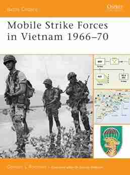 Mobile Strike Forces in Vietnam 1966 70 (Battle Orders 30)