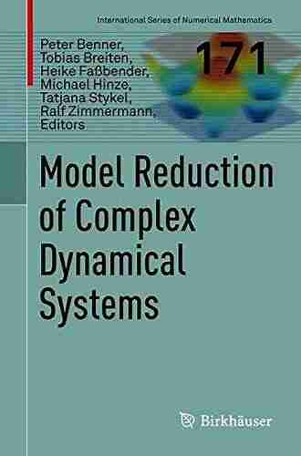 Model Reduction of Complex Dynamical Systems (International of Numerical Mathematics 171)