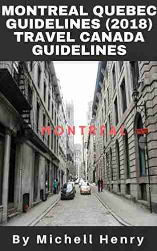 Montreal Quebec GUIDELINES (2018) Travel Canada GUIDELINES