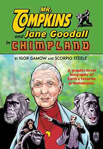 Mr Tompkins And Jane Goodall In Chimpland