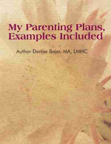 My Parenting Plans Examples Included