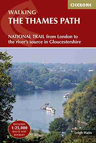 The Thames Path: National Trail From London To The River S Source In Gloucestershire (Cicerone Walking)