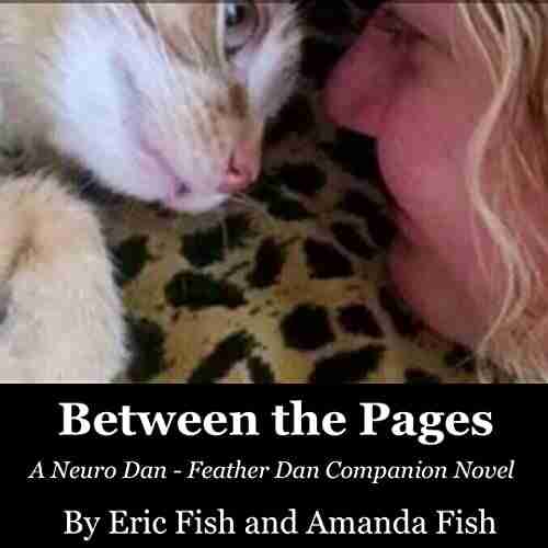 Between the Pages: A Neuro Dan Feather Dan Companion Novel