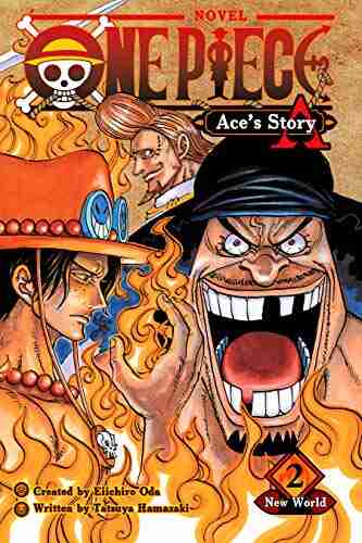 One Piece: Ace s Story Vol 2: New World (One Piece Novels)