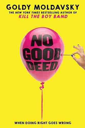 No Good Deed Goldy Moldavsky