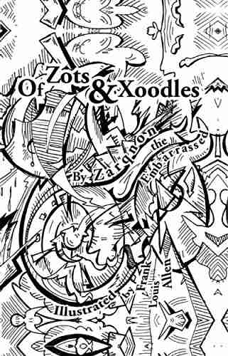 Of Zots And Xoodles: Theodil Creates A Universe