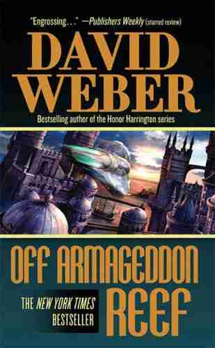 Off Armageddon Reef: A Novel In The Safehold (#1)