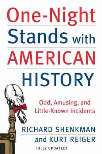 One Night Stands with American History: Odd Amusing and Little Known Incidents