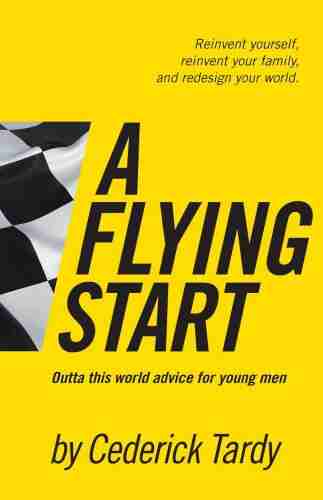 A Flying Start: Outta This World Advice For Young Men