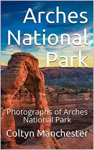 Arches National Park: Photographs of Arches National Park