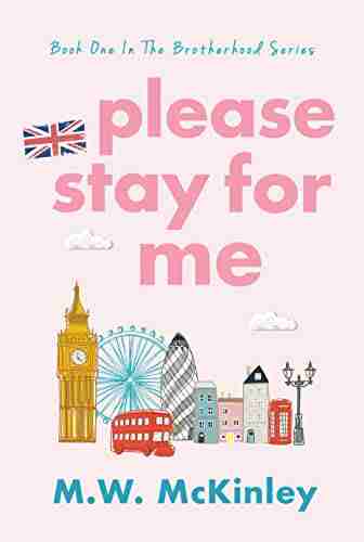 Please Stay For Me (The Brotherhood Series)