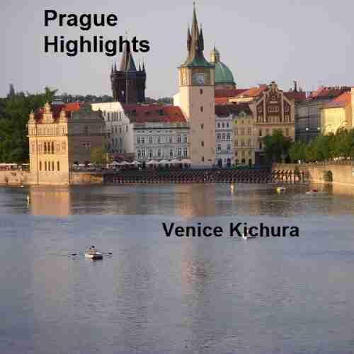 Prague Highlights Venice Kichura