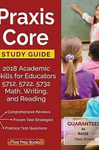 Praxis: Core Academic Skills for Educators: (5712 5722 5732)