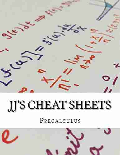 JJ s Cheat Sheets: Precalculus Ian F C Smith