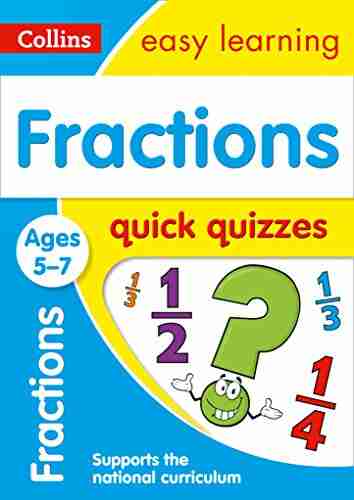 Fractions Quick Quizzes Ages 5 7: Prepare for school with easy home learning (Collins Easy Learning KS1)