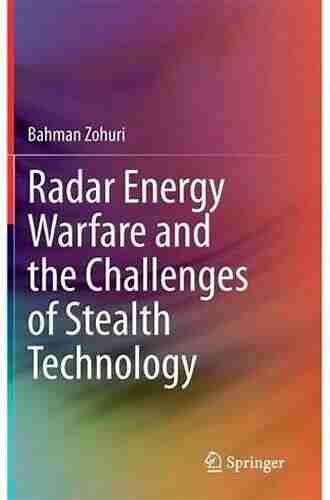 Radar Energy Warfare And The Challenges Of Stealth Technology