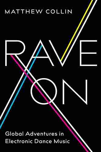 Rave On: Global Adventures in Electronic Dance Music