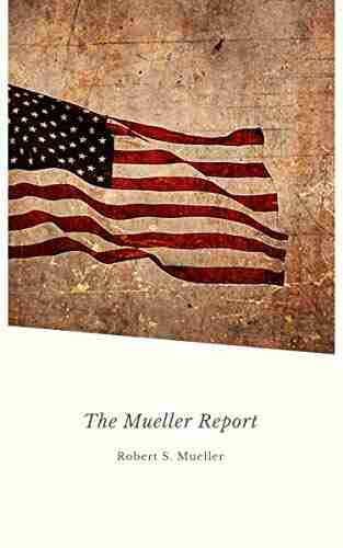 Report on the Investigation into Russian Interference in the 2016 Presidential Election: Mueller Report