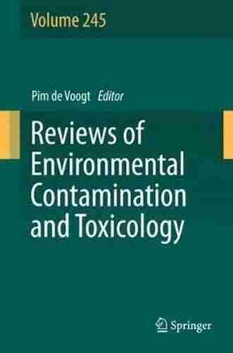 Reviews Of Environmental Contamination And Toxicology Volume 245