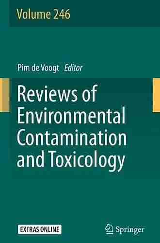 Reviews of Environmental Contamination and Toxicology Volume 246