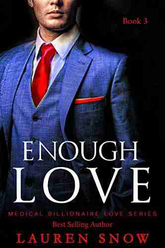 Episode Enough Love: A Romance Novel Alpha Male Insta Love (Medical Billionaires 3)