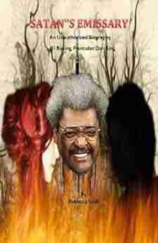 Satan S Emissary The Unauthorized Biography Of Boxing Promoter Don King