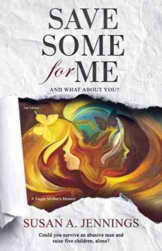 Save Some For Me: A Single Mother S Memoir With A Touch Of Humour