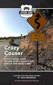 Crazy Couser: Scary Curves Make Inland North County Run One Of San Diego S Best (Joyride Guru San Diego Day Trips 2)