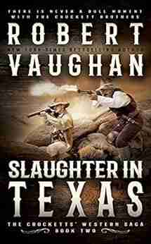 Slaughter In Texas : A Classic Western (The Crocketts 2)